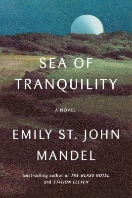 Sea of Tranquility-Emily St. John Mandel