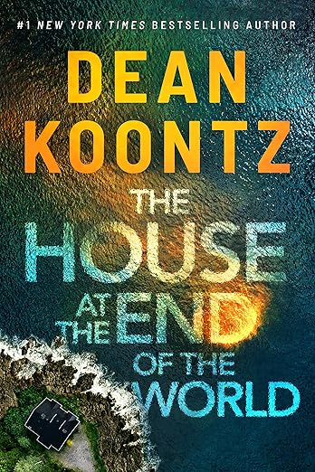 The House at the End of the World-Dean Koontz
